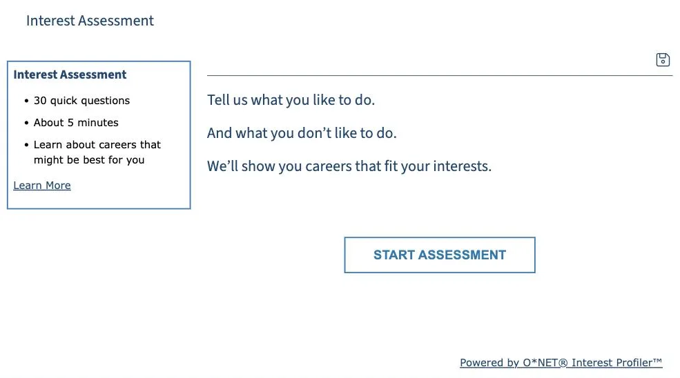 CareerOneStop's Interest Assessment page listing 30 quick questions and about 5 minutes, with a 'Powered by O*NET Interest Profiler' credit in the lower right corner.