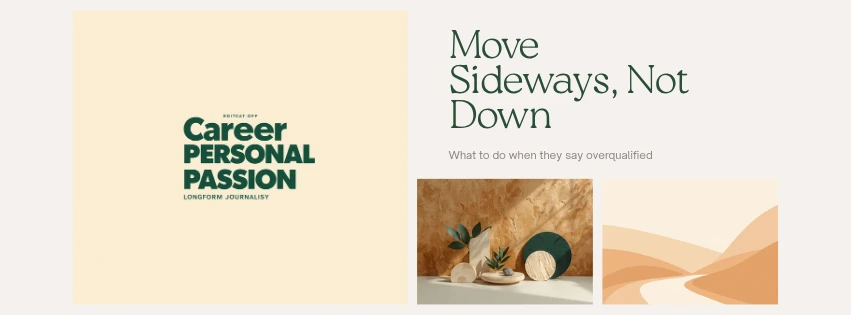 Overqualified for a Job? Why the Move Is Sideways, Not Down